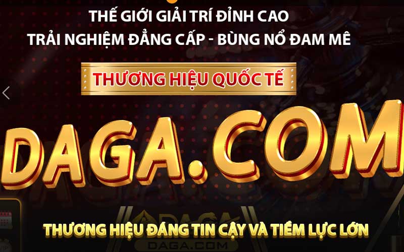 Thương hiệu đáng tin cậy và tiềm lực lớn