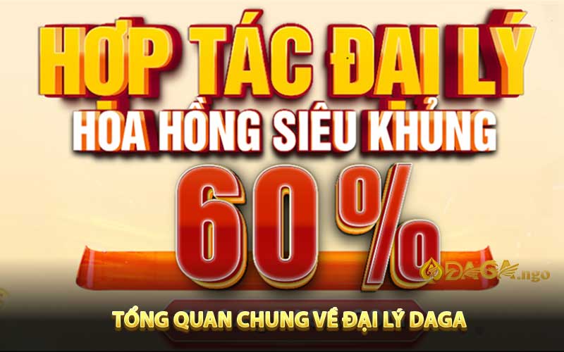 Tổng quan chung về đại lý DAGA