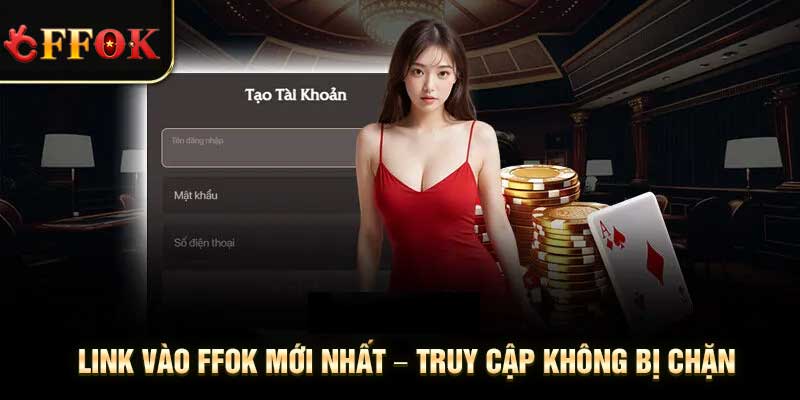 Link Vào FFOK Mới Nhấ